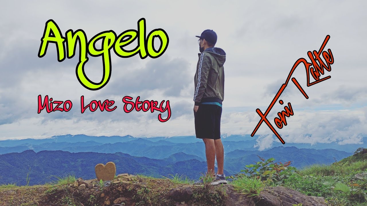 Mizo Love story | Angelo | Toni Râlte