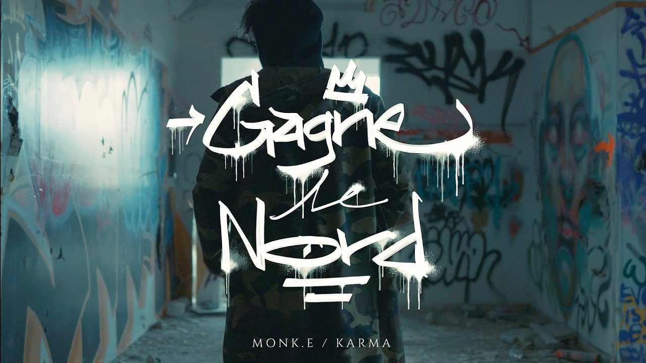 KARMA x MONK.E _ Gagne le nord