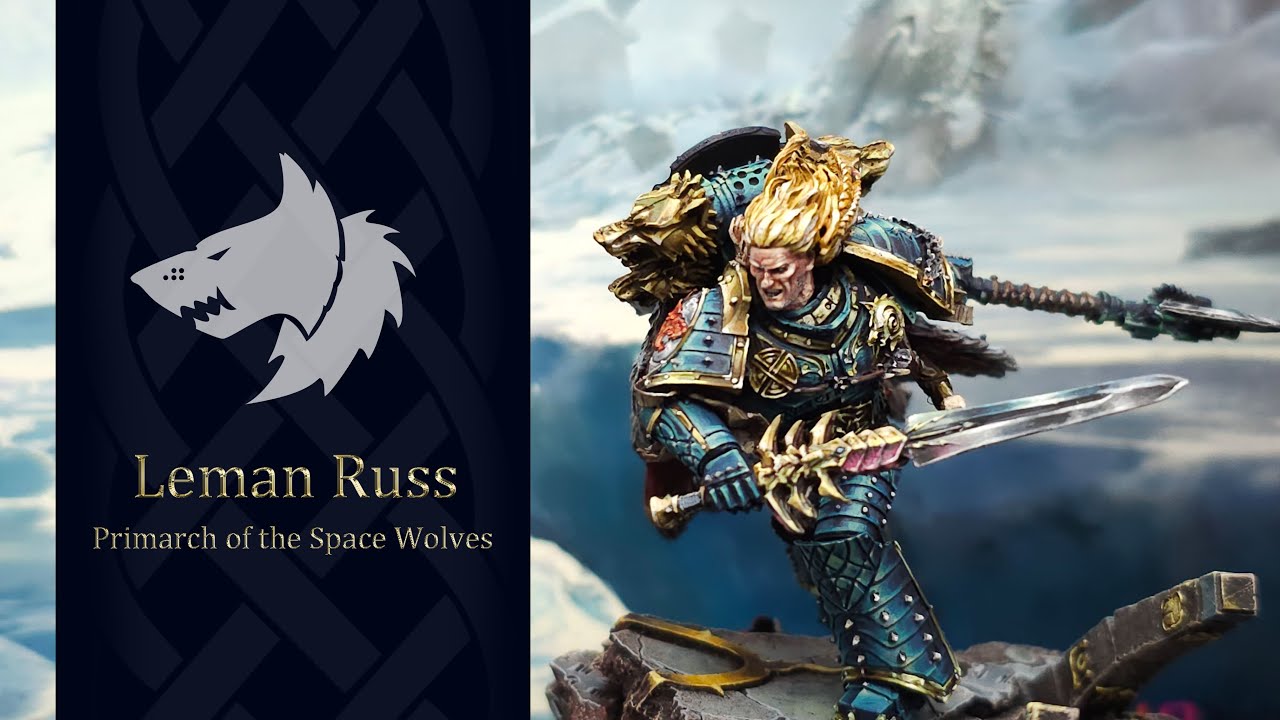 Leman Russ, Primarch of the Space Wolves 워해머 리만러스 작업기