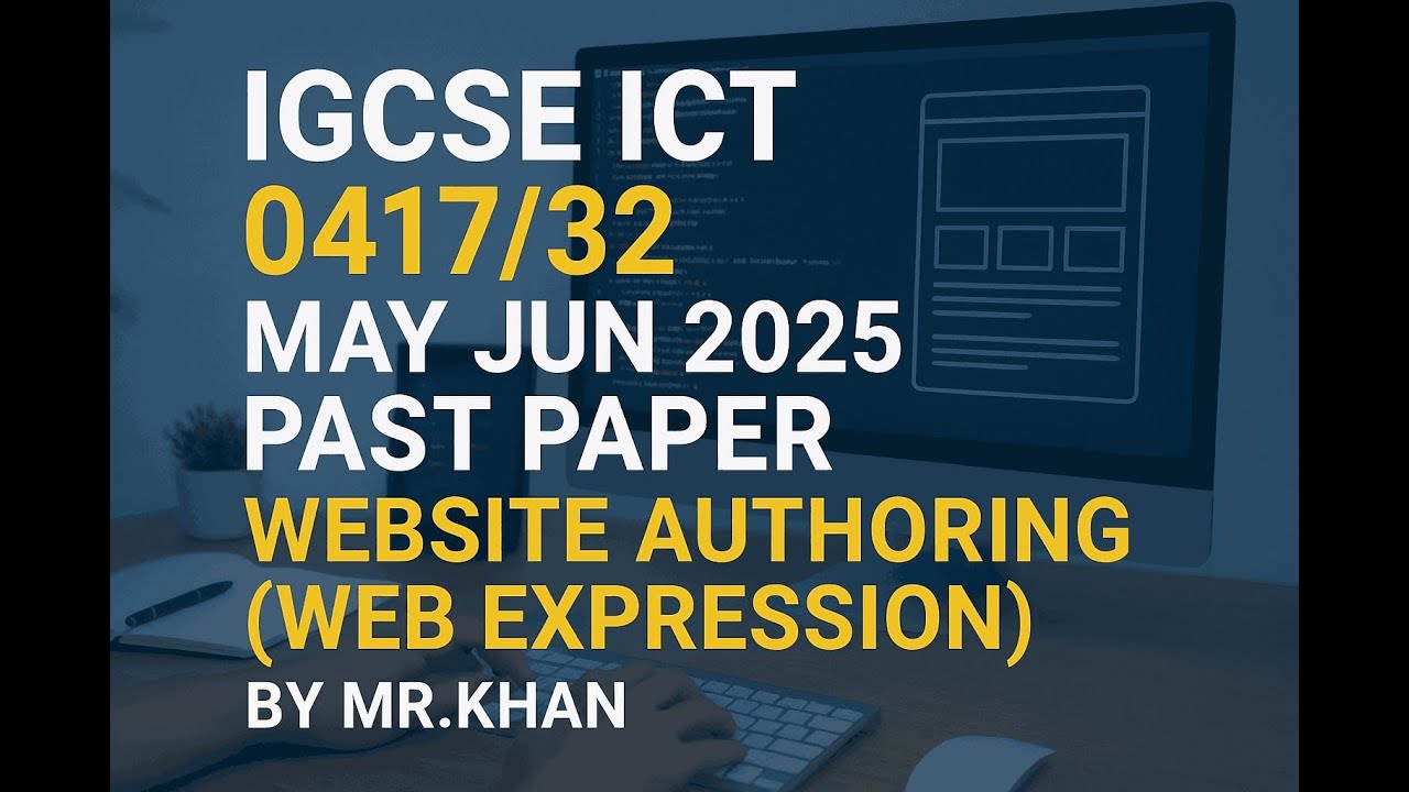 IGCSE ICT May Jun 2025 ICT 0417/32 Website Authoring (Web Expression) task Past Paper Solutions