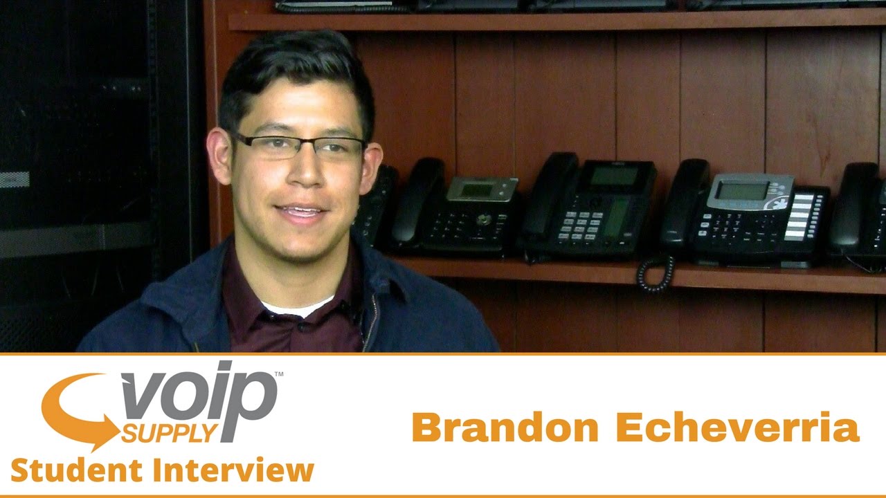 Student Interview: Brandon Echeverria | VoIP Supply