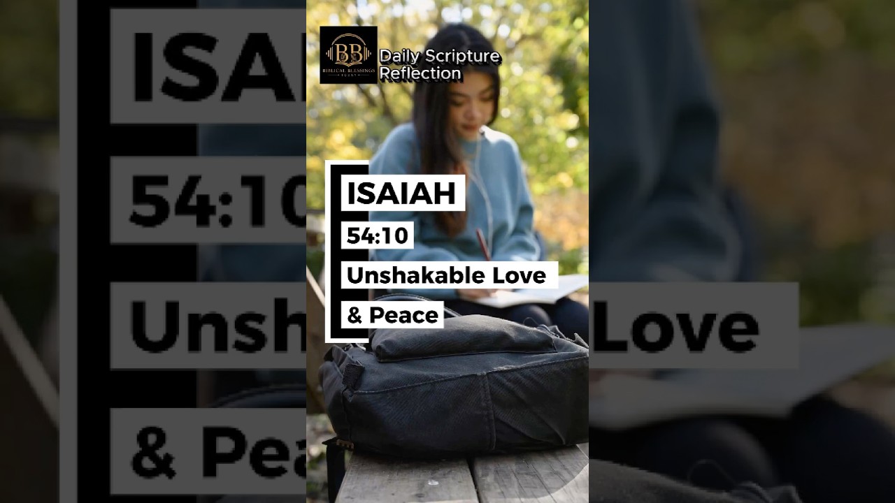Isaiah 54:10 (WEB) - Unshakable Love & Peace #shorts  #bible  #scripture  #reflection