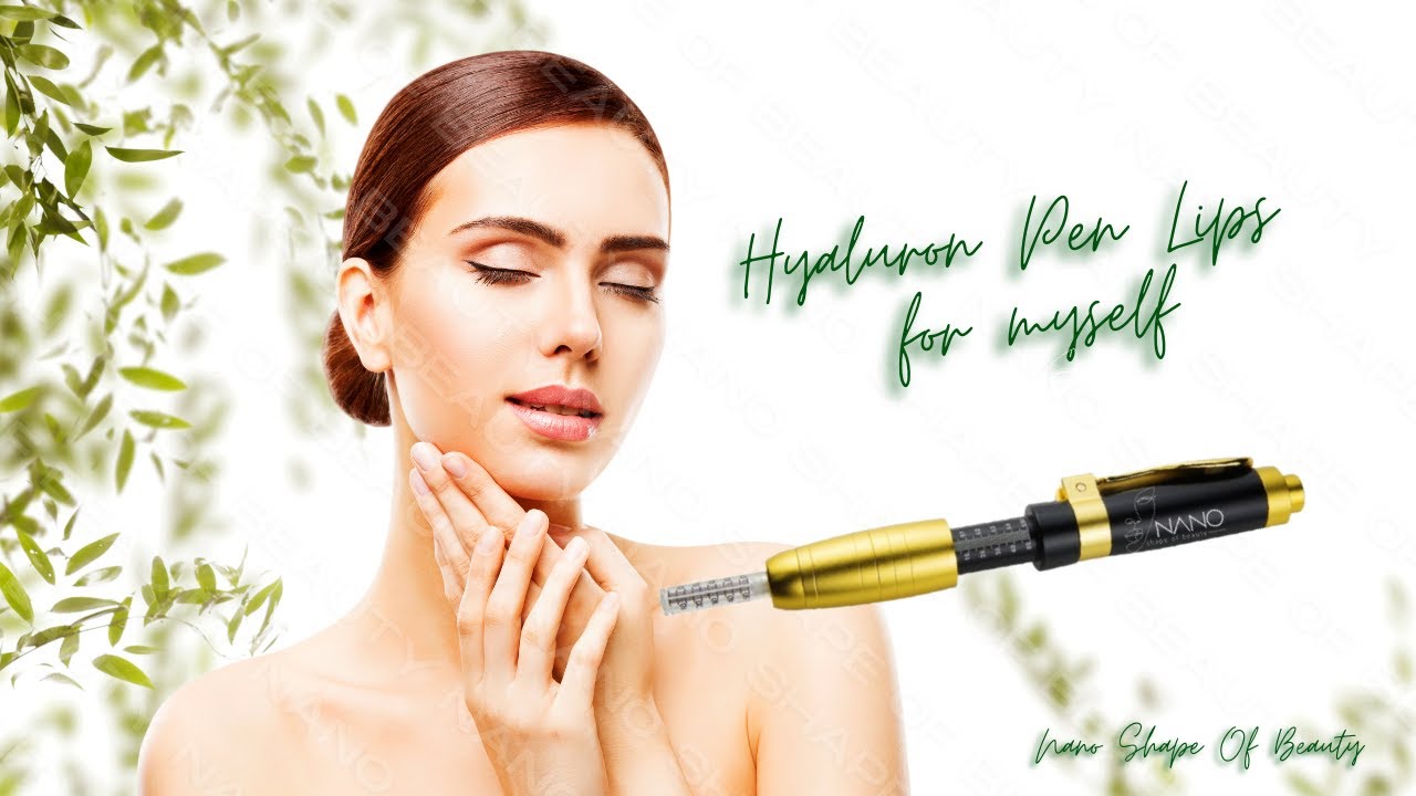 Hyaluron Pen Lips - how to do it for yourself?