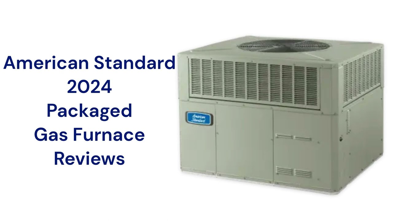 HvacRepairGuy 2024 American Standard Brand Packaged Gas Furnace Reviews