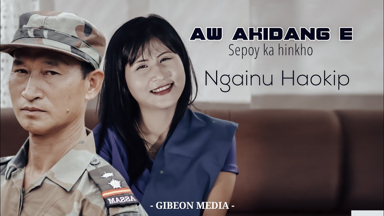 NGAINU HAOKIP [4K] || AW AKIDANG E || Video processed at GIBEON MEDIA