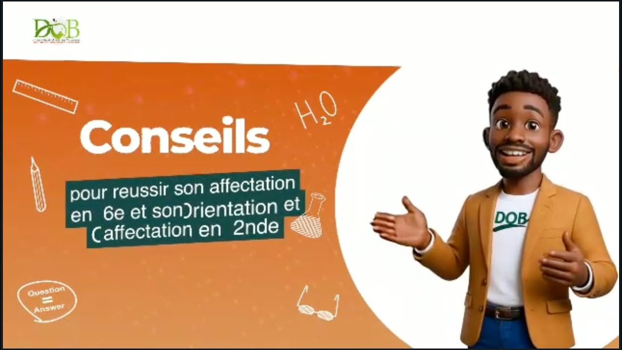 Conseils pour réussir son affectation en 6e et son orientation et affectation en 2nde