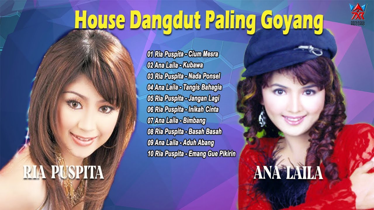 House Dangdut Paling Goyang ! Ria Puspita~Ana Laila [Official Compilation Video HD]