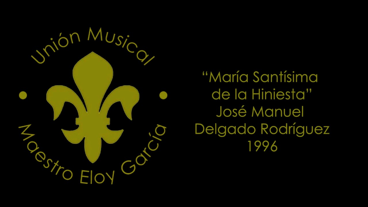 Maestro Eloy García - María Santísima de la Hiniesta [I Concierto de Marchas Procesionales]