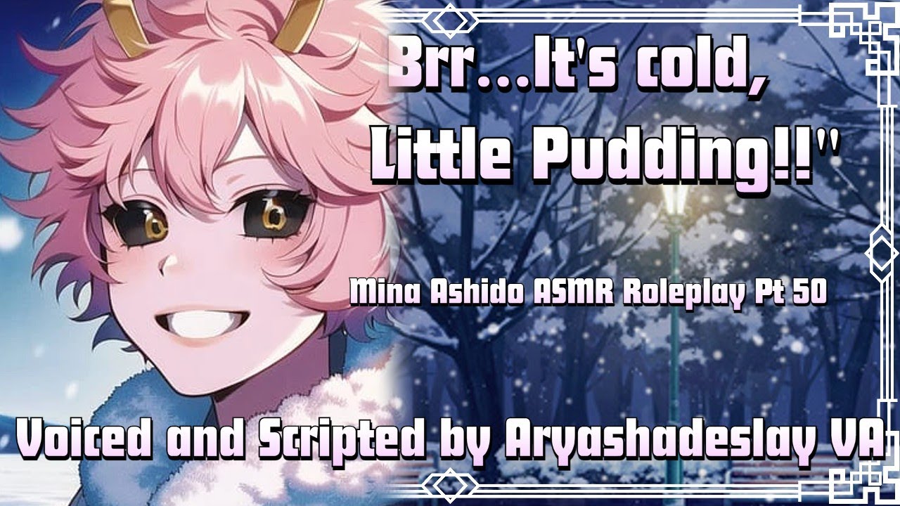 Talking with Mina in the Cold!: Mina Ashido ASMR Roleplay Pt 50 [F4A][My Hero Academia]