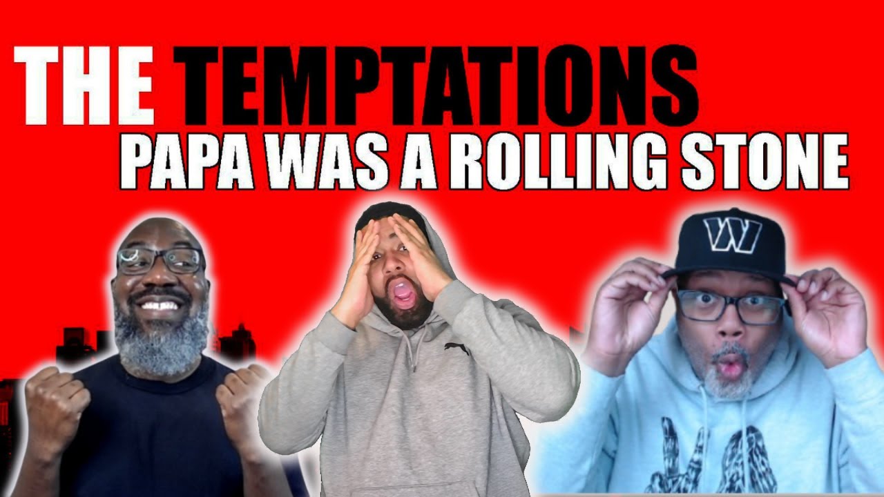 The Temptations - 'Papa Was A Rollin Stone' Reaction! Son Confronting the Absence & Rep of his Papa!