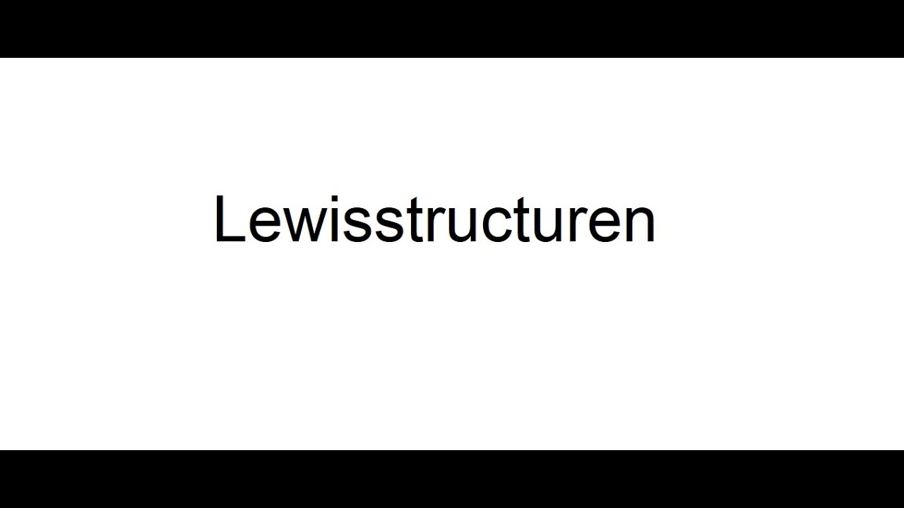 Lewisstructuur (kort)  Hoe teken ik een Lewisstructuur? Wat is een formele lading?