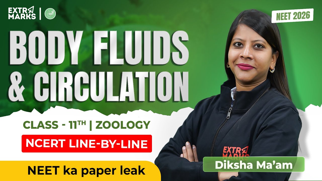 NCERT Line-by-Line | Body Fluids and Circulation | NEET 2026 | Class 11 Zoology | Diksha Ma’am