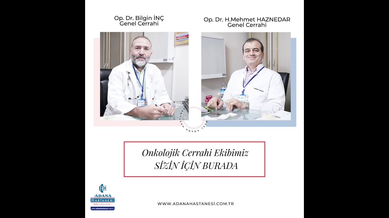 &Ouml;zel Adana Hastanesi - Genel Cerrahi Polikliniği - &Ouml;z&uuml;lk&uuml; Sağlık Grubu Hastaneleri