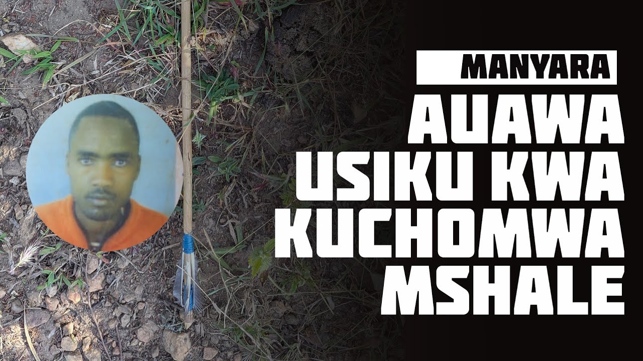 KIJANA AUAWA USIKU KWA KUCHOMWA MSHALE SHINGONI WILAYANI HANANG, MANYARA