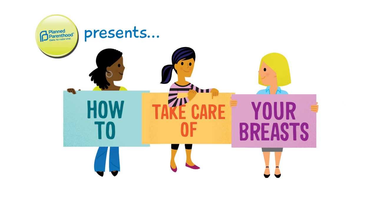 How To Take Care of Your Breasts - Breast Health Tips - Planned Parenthood