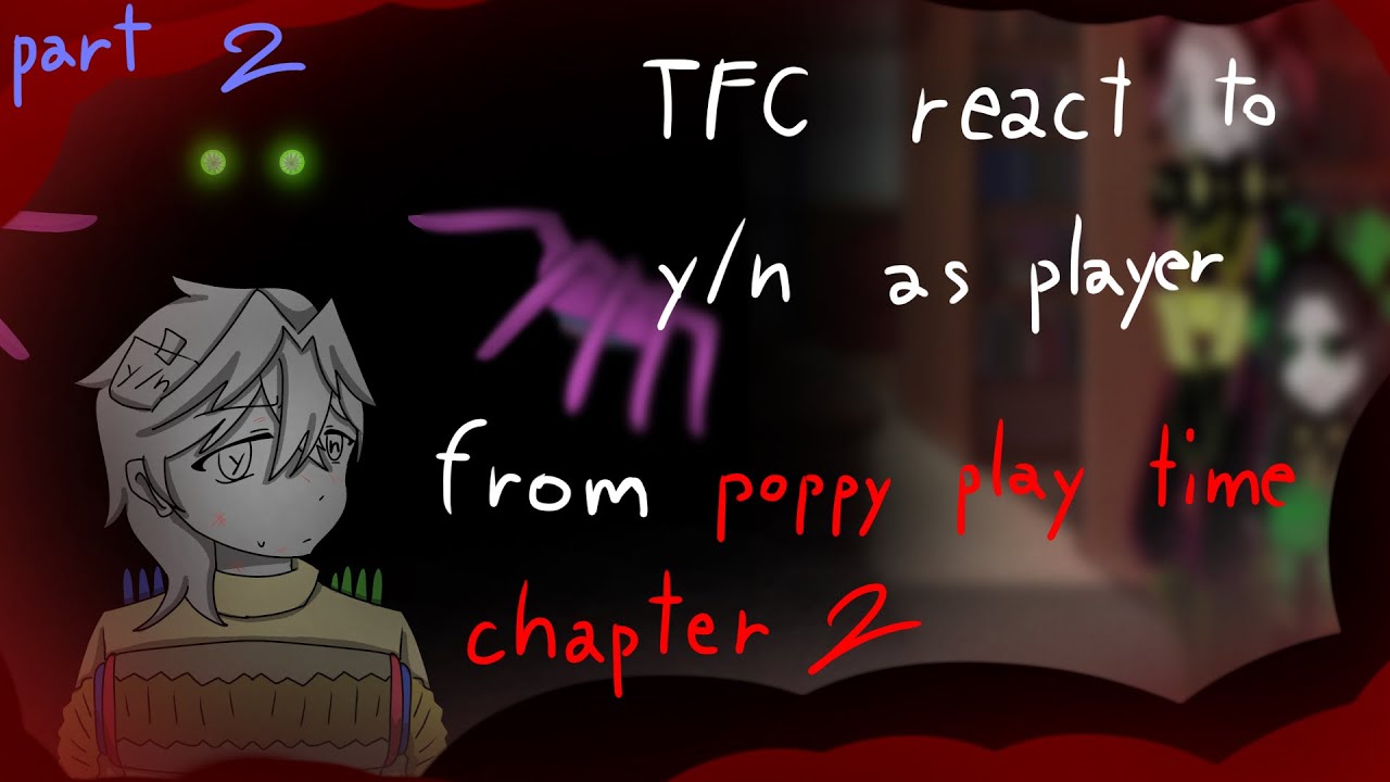 TFC react to y/n as player from poppy play time chapter 2 || part 2 || #reaction #poppyplaytime