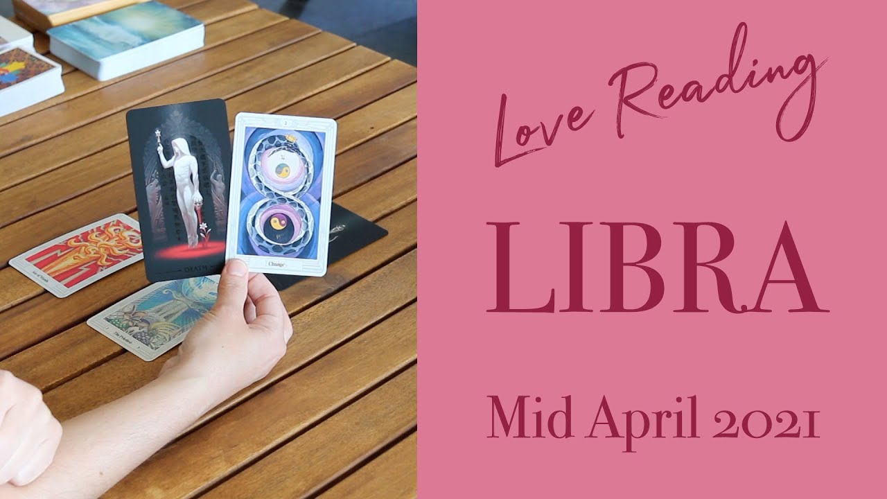 💖 LIBRA - Love Reading - Mid April 2021 - 🔮 Tarot Reading