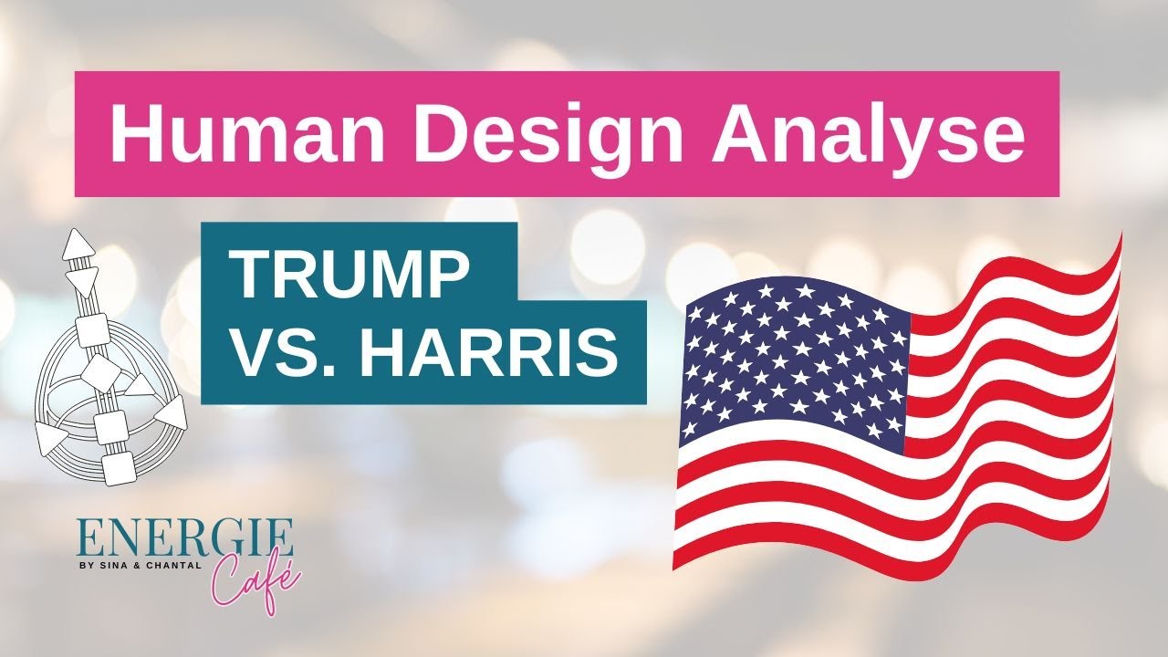 Human Design Chart Analyse: Trump vs. Harris