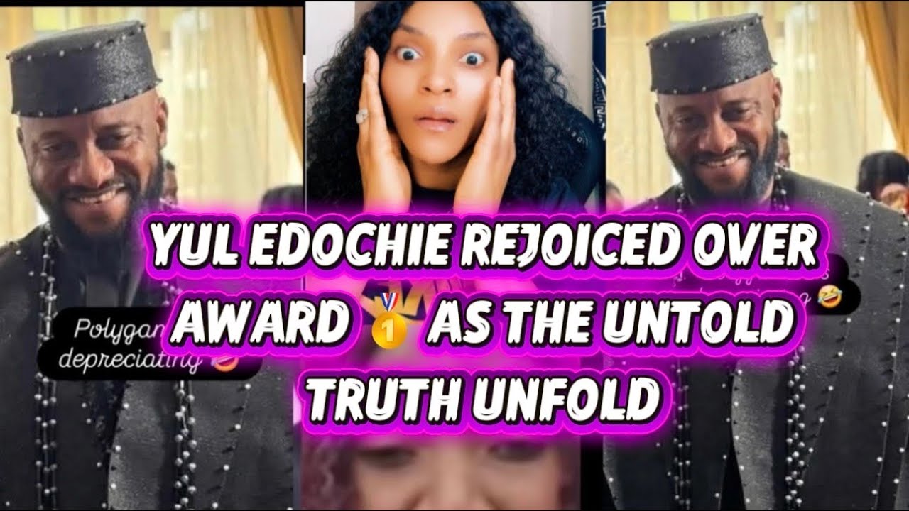 YUL EDOCHIE REJOICED OVER AWARD 🥇 AS THE UNTOLD TRUTH UNFOLD 