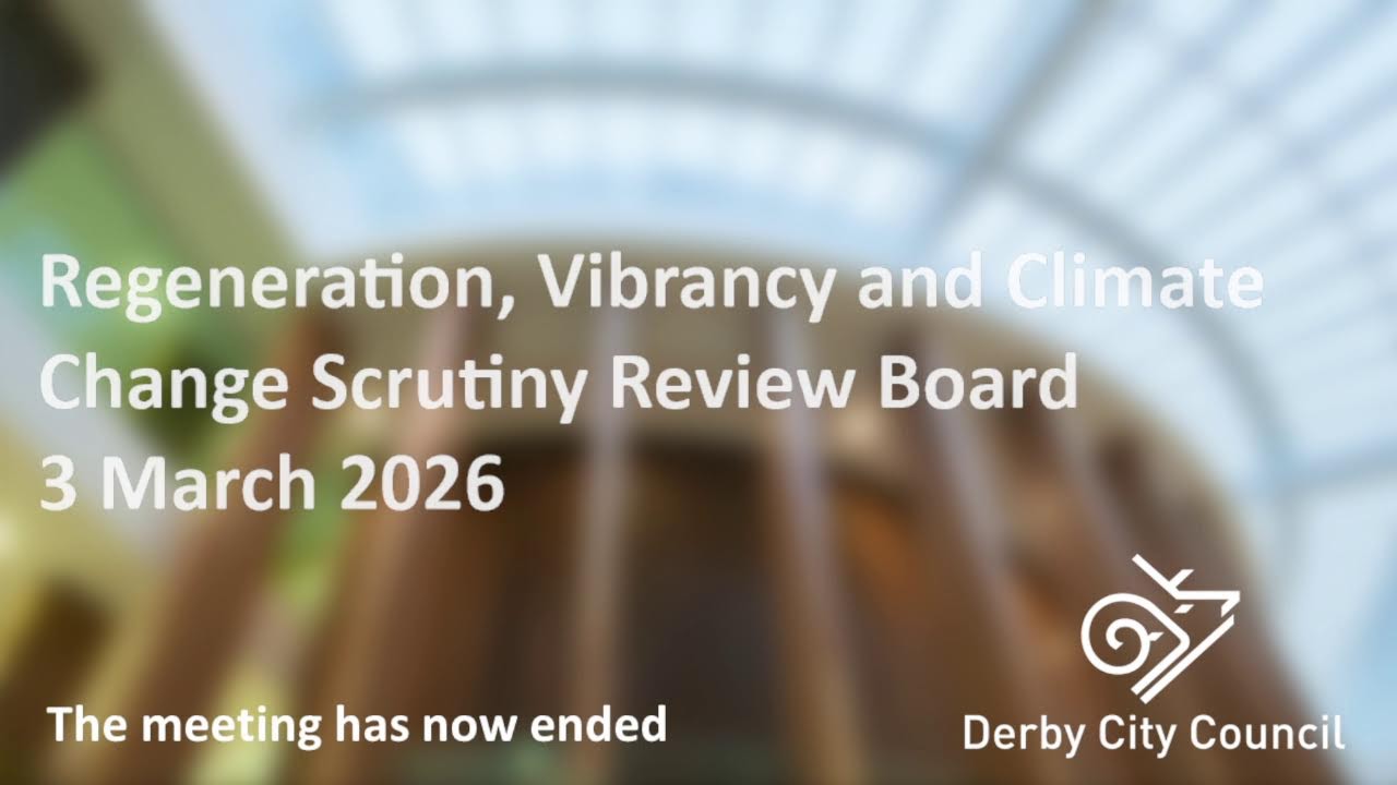 Regeneration, Vibrancy and Climate Change Scrutiny Review Board - 3-Mar-26