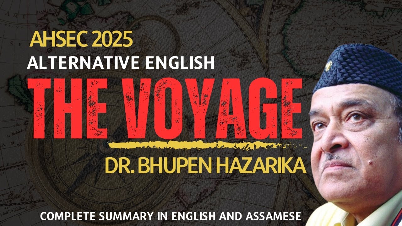 The Voyage by Bhupen Hazarika || For Class 12 || Explained in Assamese  || Alternative English