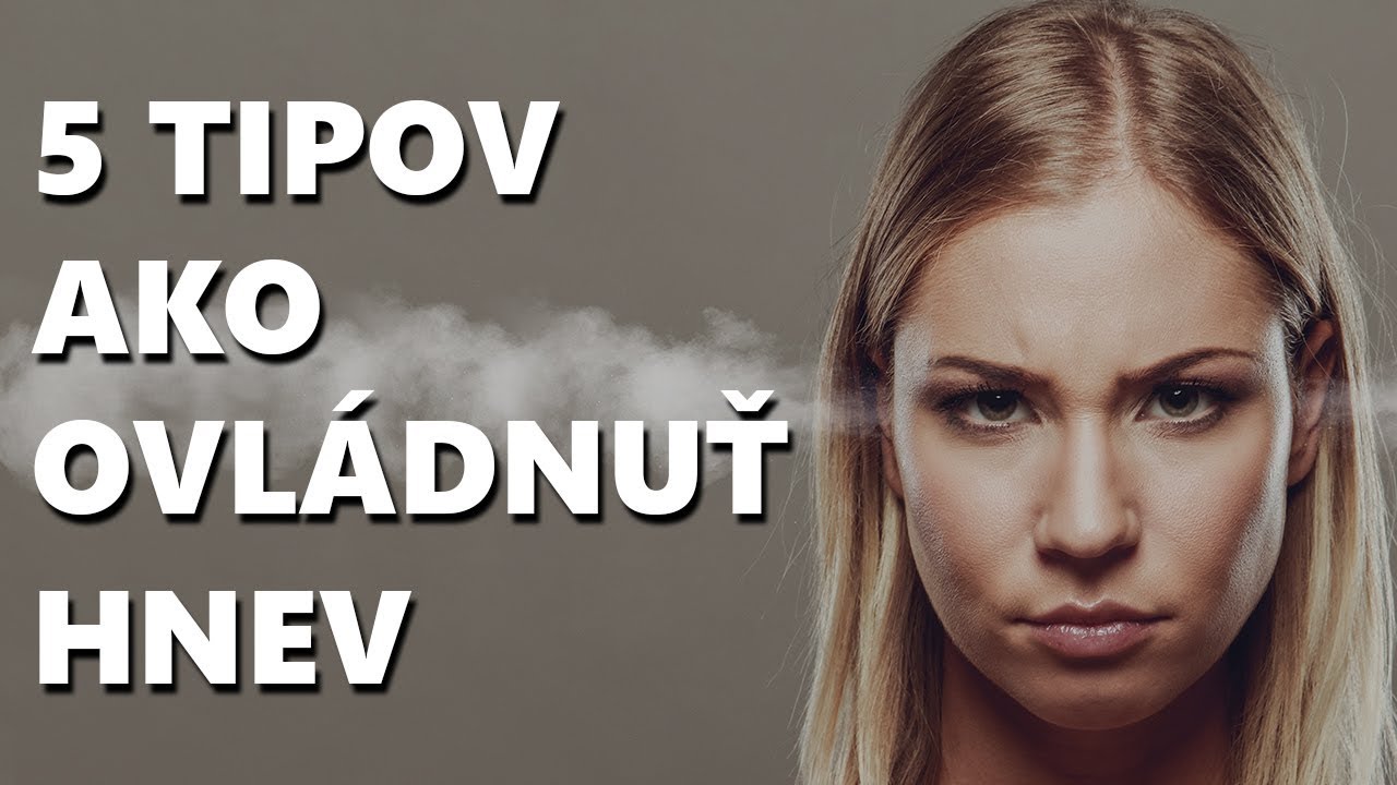 Ako ovl&aacute;dať svoje em&oacute;cie - 5 tipov ako ovl&aacute;dnuť hnev