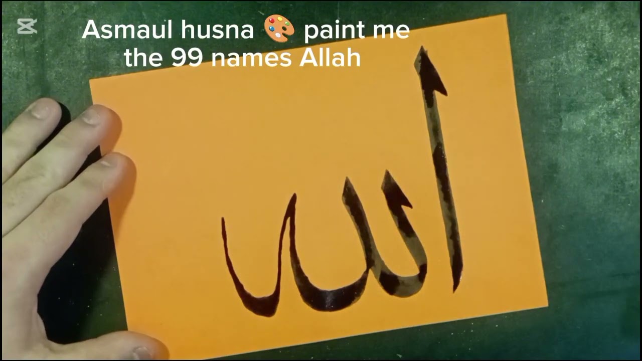 The 99 Names of Allah written in  Arabic calligraphy