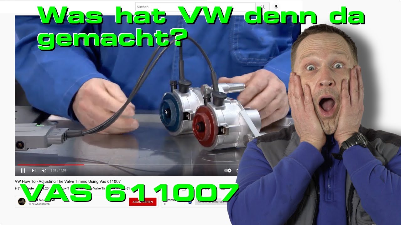 Was hat VW denn da gemacht? Was ist das VAS611007?