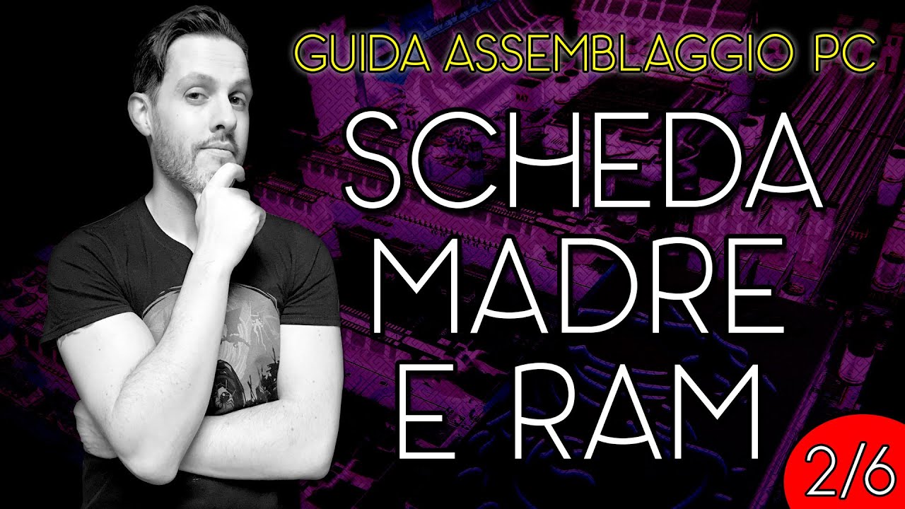 COME ASSEMBLARE IL PC - INSTALLARE MOTHERBOARD E RAM