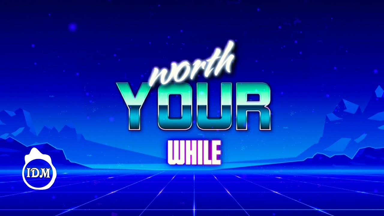 Worth Your While ♧ CLNGR feat. Greylyn (PoP) Lyrics ⬇️