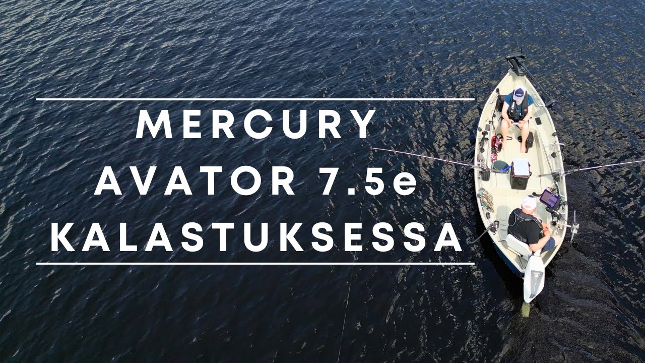 Mercury Avator 7.5e  kalastuksessa
