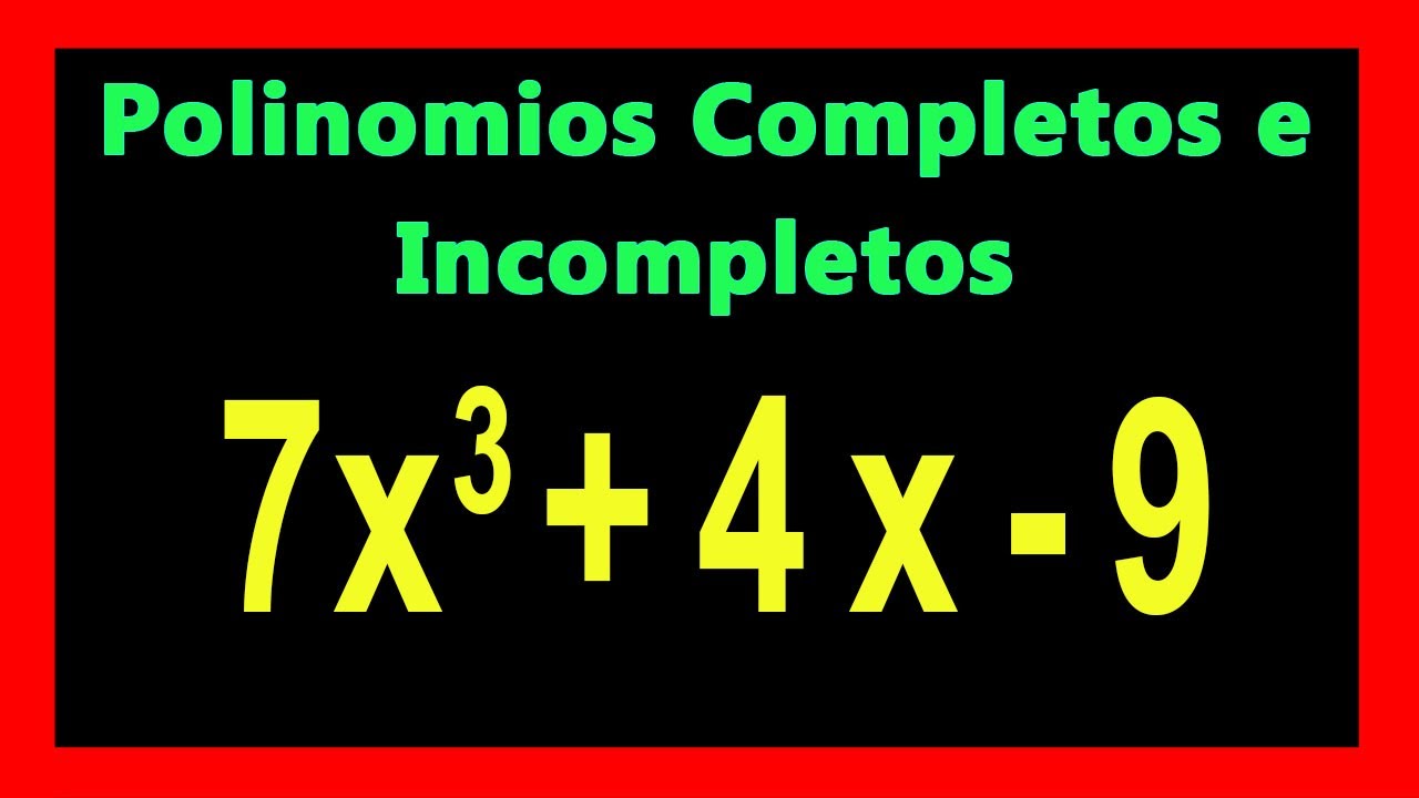 ✅👉 Polinomios Completos e Incompletos