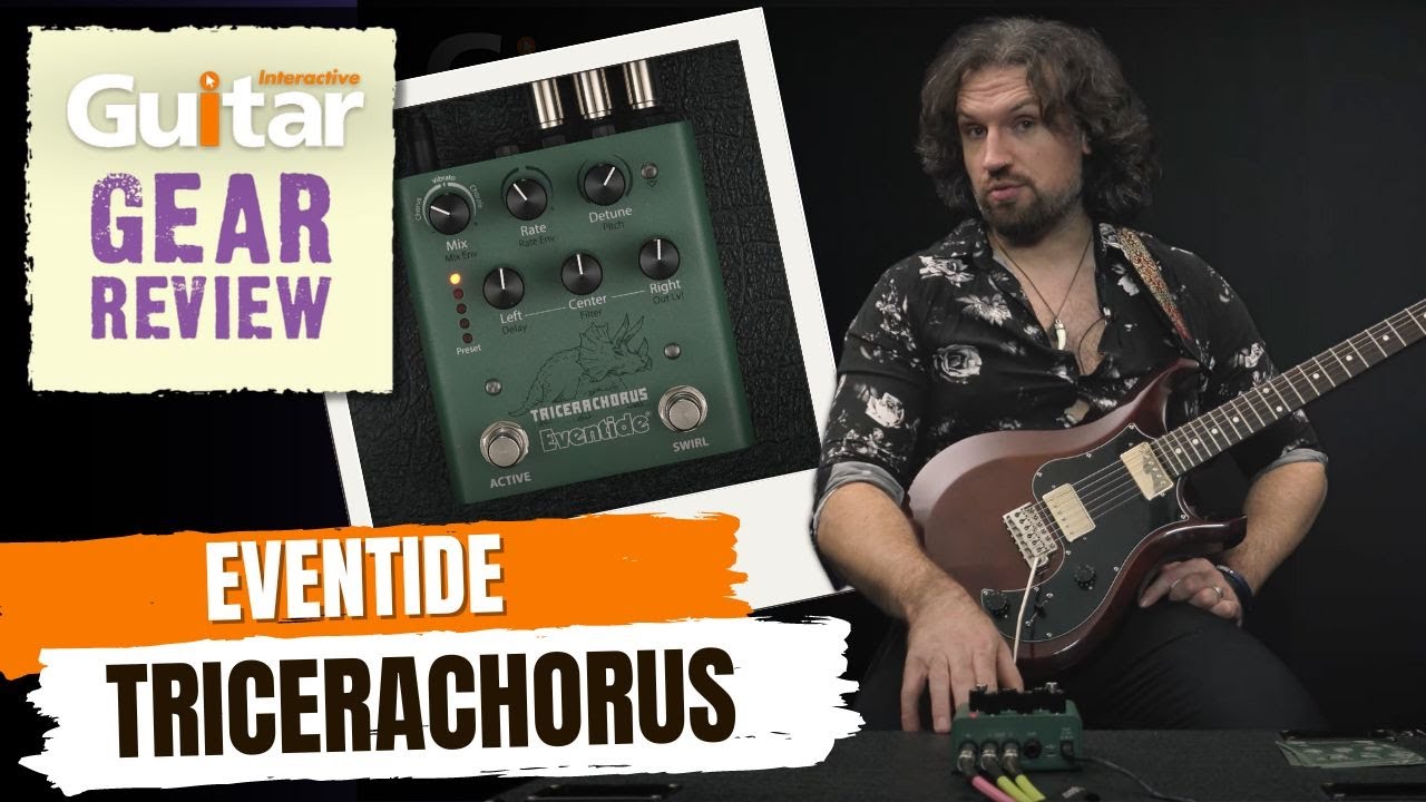 Eventide TriceraChorus Pedal | Guitar Interactive | Review
