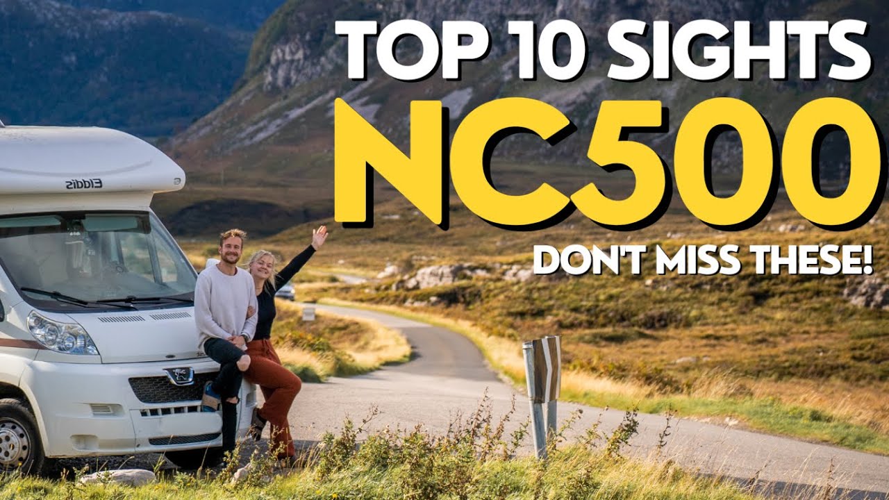 NC500 Revealed - Uncover the Top 10 Must-See Sights on Scotland's Best Road Trip
