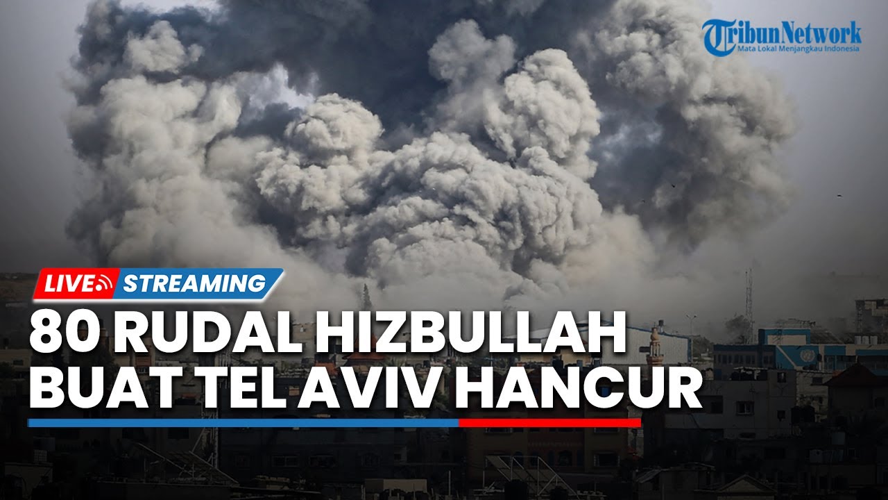 🔴Tel Aviv Membara seusai Diserang Hizbullah, Digempur 80 Rudal Pasca Serang Iran