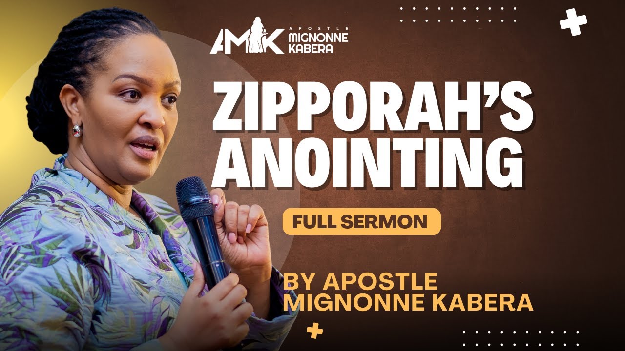 Zipporah's Anointing (Full Sermon) Apostle Mignonne Kabera