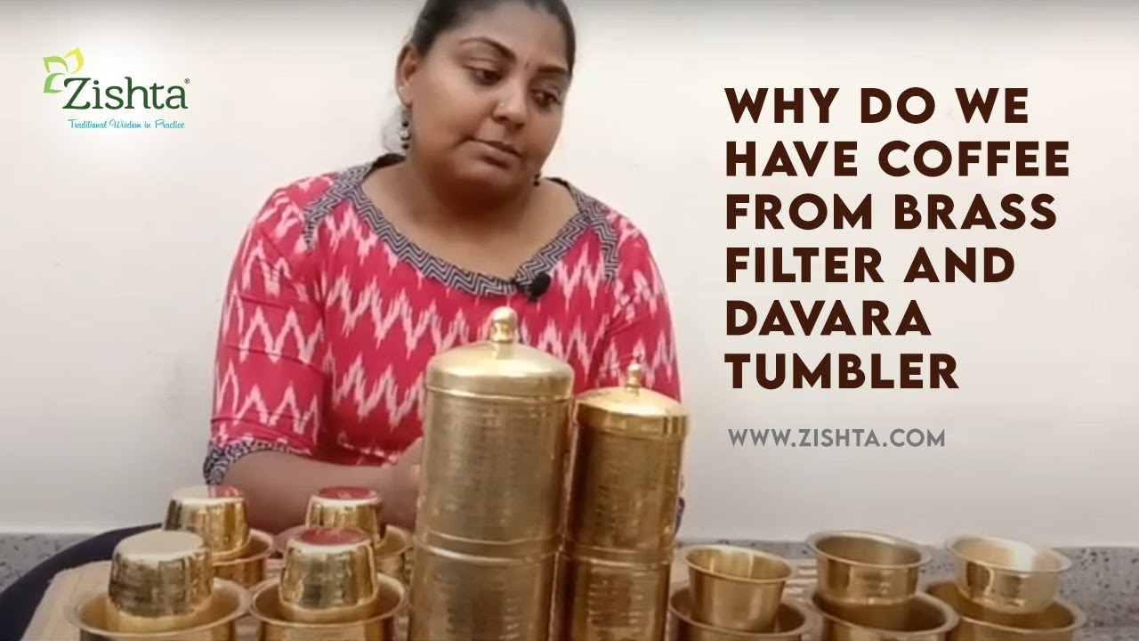 Why do we have coffee from brass filter and davara tumbler? All about brass coffee filter maker.