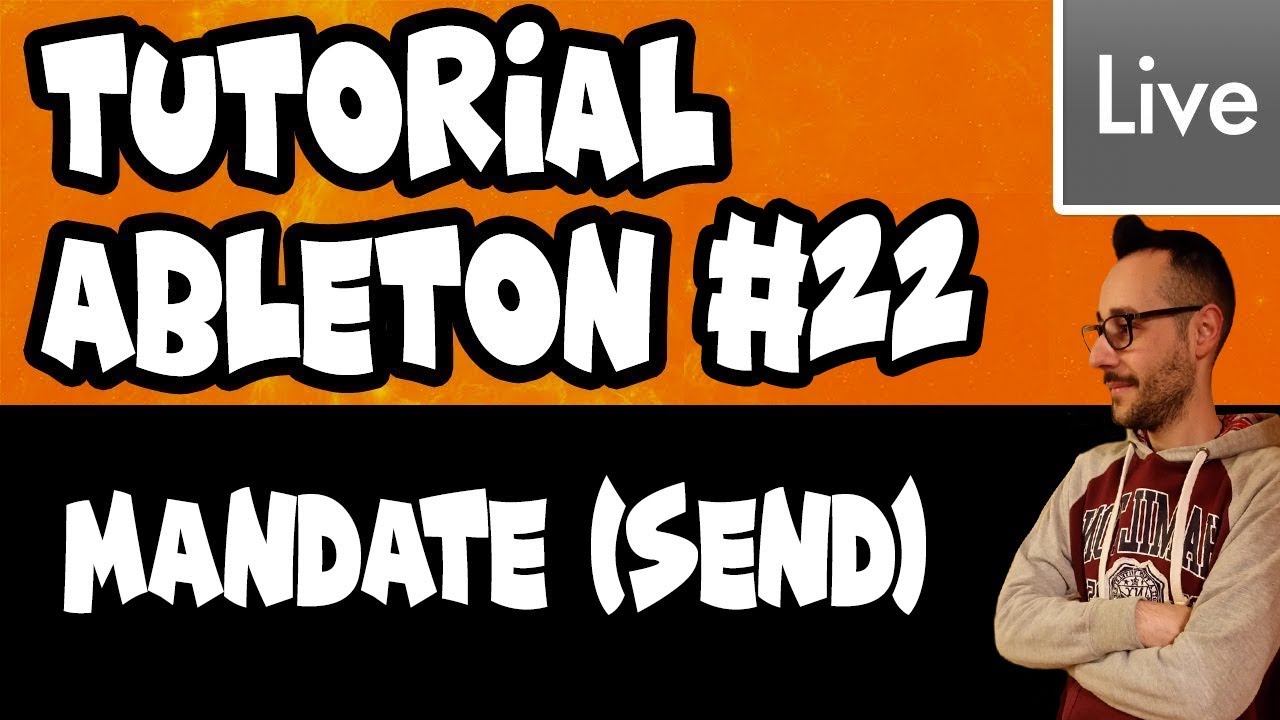 22 TUTORIAL ABLETON - MANDATE (SEND)