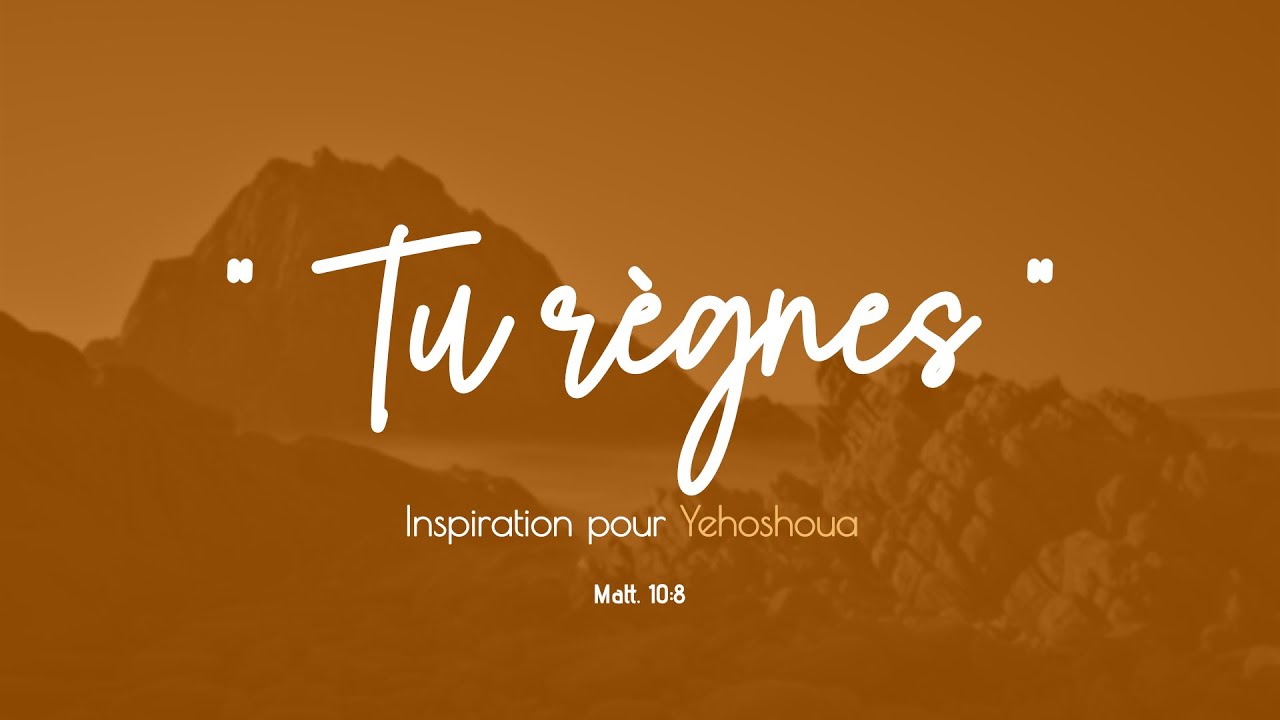 Tu règnes