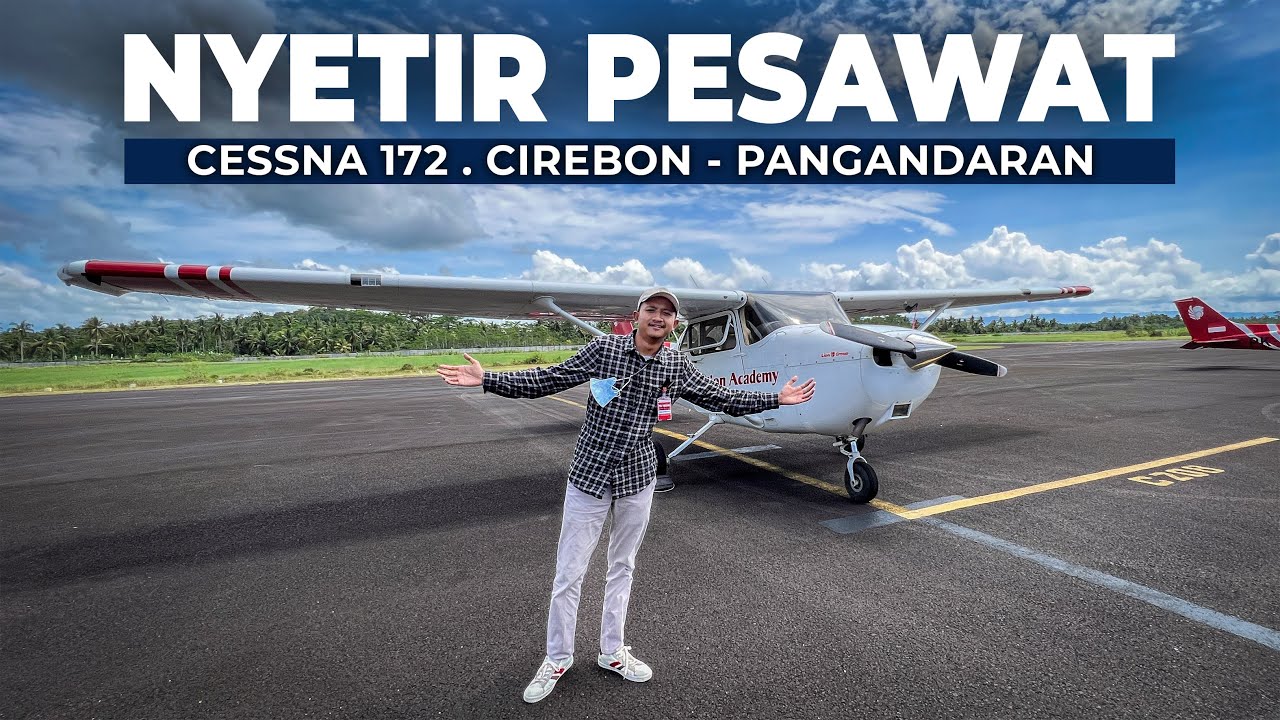 Belajar MENERBANGKAN PESAWAT , Cirebon - Pangandaran Bersama Pesawat Cessna 172.