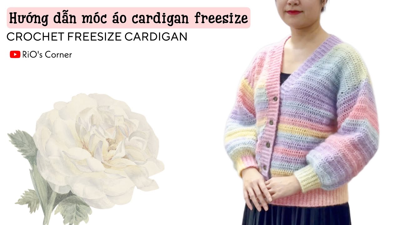 Crochet freesize cardigan | Hướng dẫn móc áo cardigan cổ V bằng len loang siêu xinh | RiO's Corner