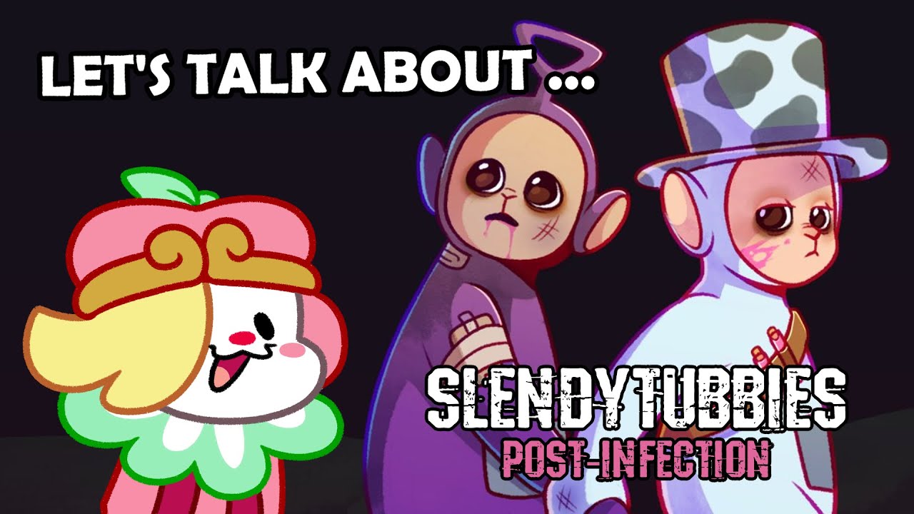 LET'S TALK ABOUT SLENDYTUBBIES: Post-Infection (Pt. 1)