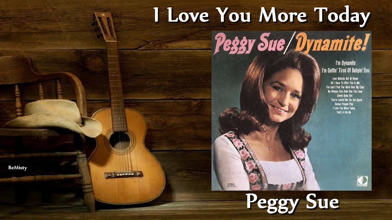 Peggy Sue - I Love You More Today (Stereo)