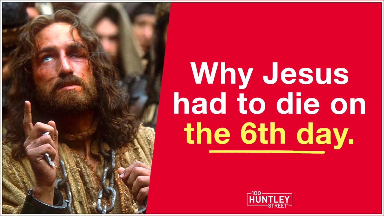 Jewish Rabbi explains why Jesus died on the 6th day