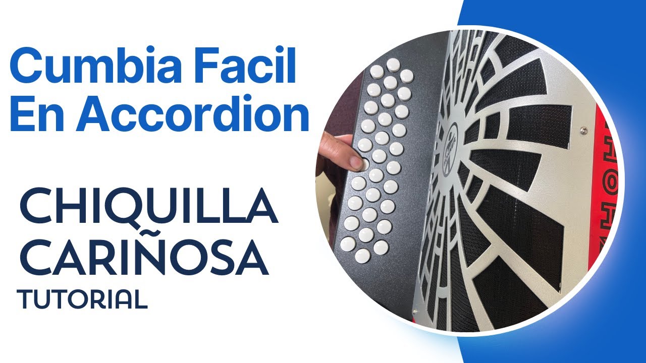 Cunbia Facil En Accordeon De Botones Chiquilla Carinosa Acordion de Sol o Fa