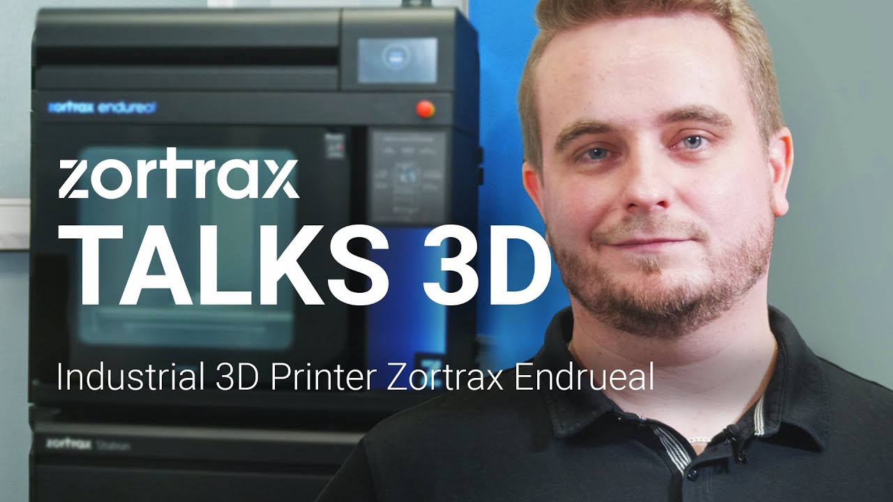 Zortrax Talks 3D: Industrial 3D Printer Zortrax Endureal