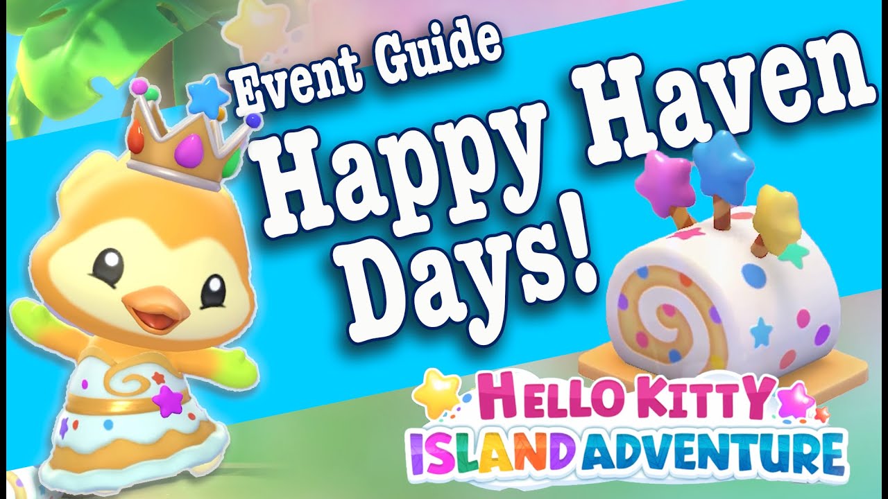 Happy Haven Days - Event Guide & Full Walkthrough | Hello Kitty Island Adventure