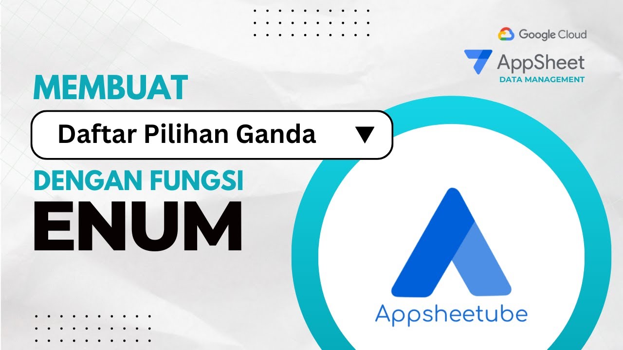 Appsheet Tutorial : ENUM | Membuat Pilihan Ganda / Dropdown di Appsheet