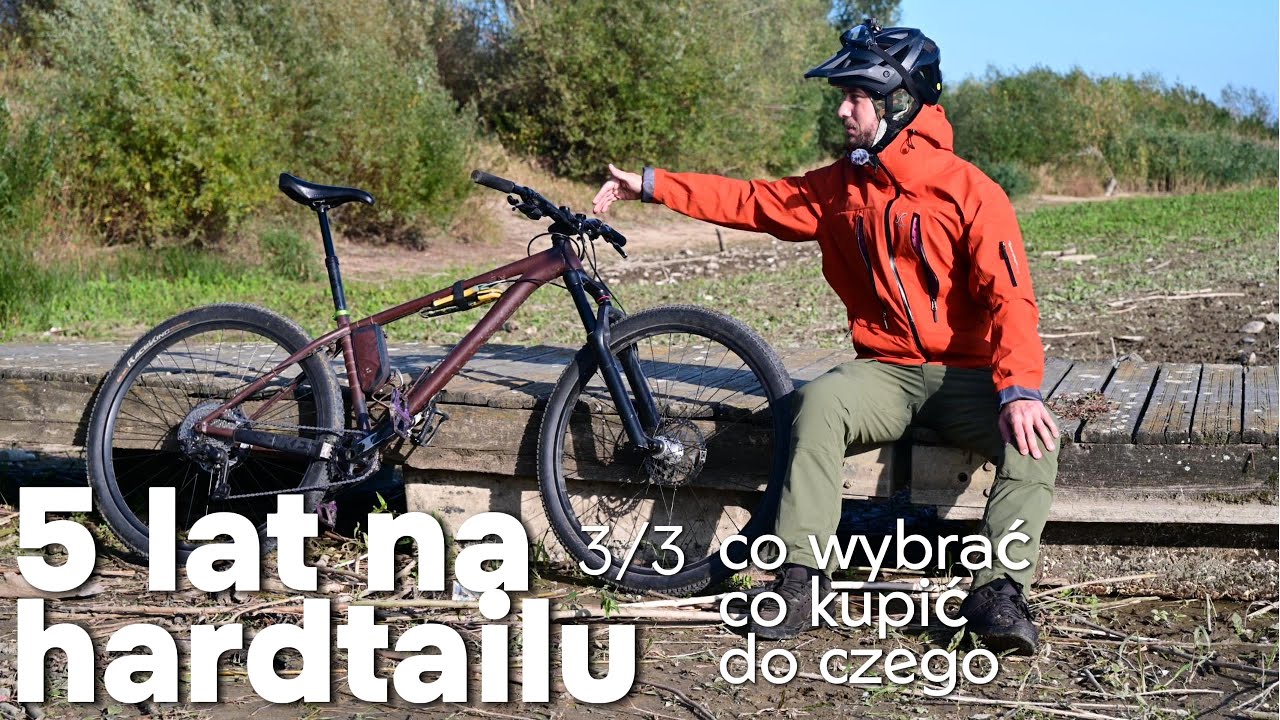 5 LAT NA HARDTAILU // jaki rower kupić, do czego wybrać // #sprzęt odcinek 3/3 #mtb #hardtail