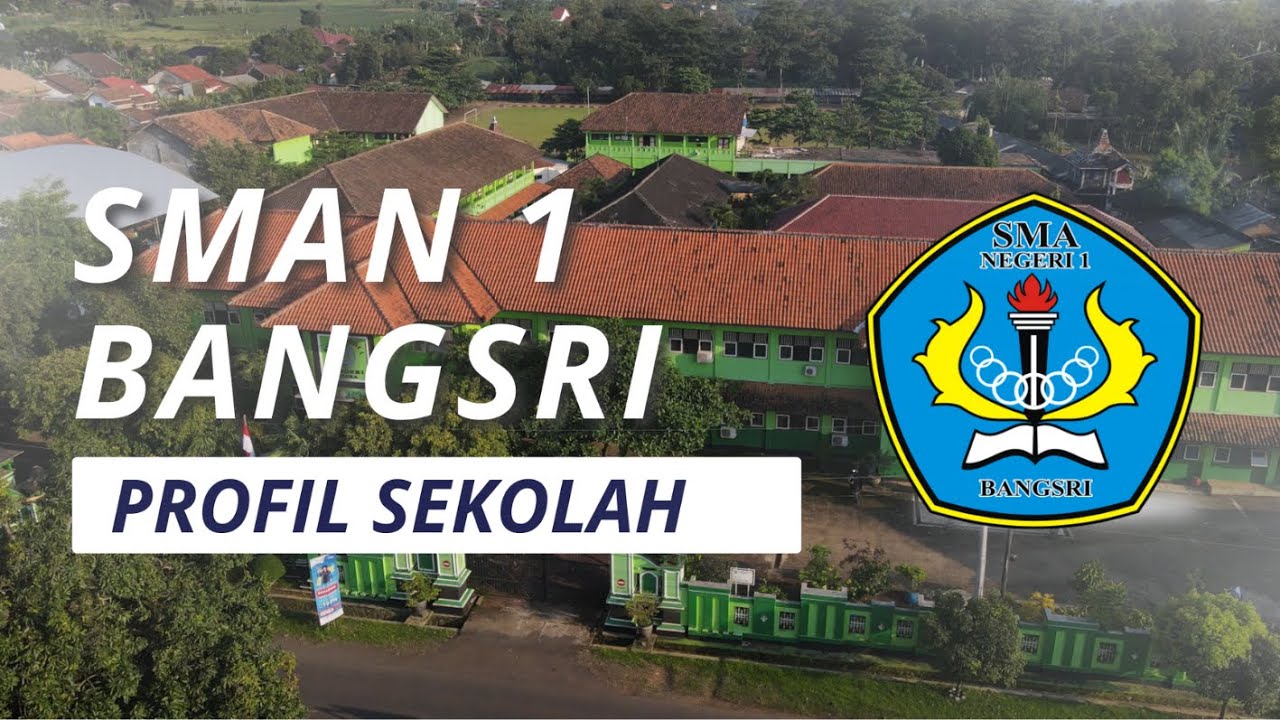 PROFIL SMA NEGERI 1 BANGSRI